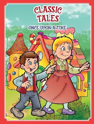 Classic Tales Once Upon a Time Hansel and Gretel book