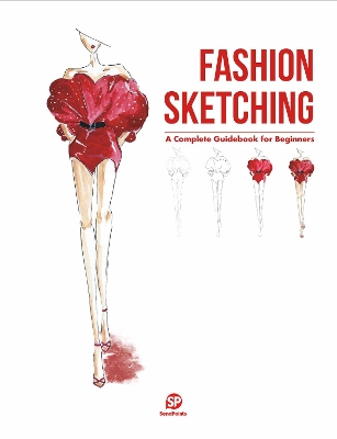 Fashion Sketching-A Complete Guidebook for Beginners book