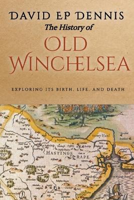 The History of Old Winchelsea book