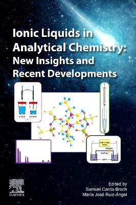 Ionic Liquids in Analytical Chemistry: New Insights and Recent Developments book