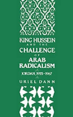 King Hussein and the Challenge of Arab Radicalism book