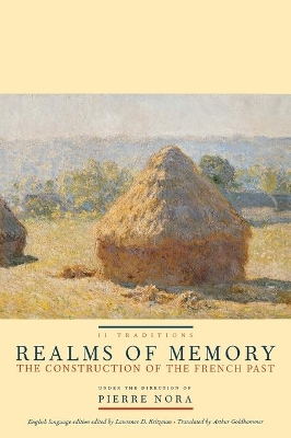 Realms of Memory: The Construction of the French Past, Volume 2 - Traditions by Pierre Nora