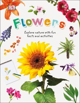 Flowers: Explore Nature with Fun Facts and Activities book
