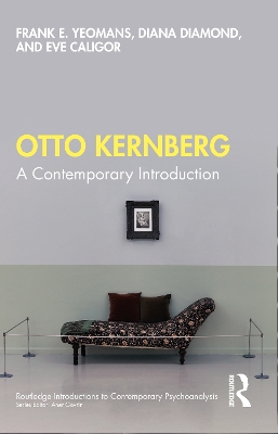 Otto Kernberg: A contemporary Introduction by Frank E. Yeomans