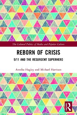 Reborn of Crisis: 9/11 and the Resurgent Superhero book