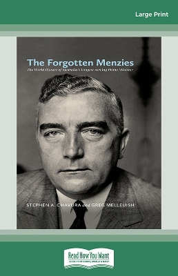 The Forgotten Menzies: The World Picture of Australia's Longest-Serving Prime Minister book