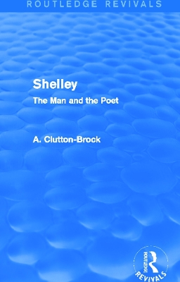 Shelley (Routledge Revivals): The Man and the Poet book