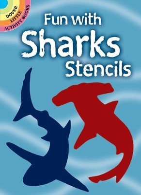 Fun with Sharks Stencils by Paul Kennedy