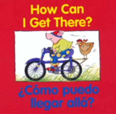 How can I Get There?/zcomo Puedo Llegar Alla? book