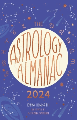 Astrology Almanac 2024: Your holistic annual guide to the planets and stars book