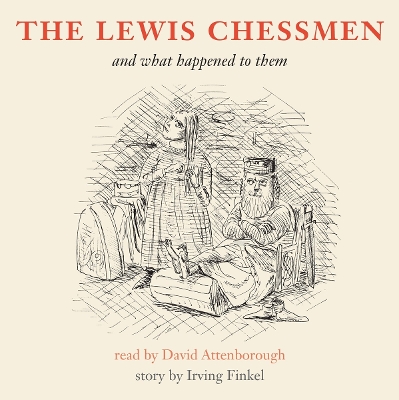 The Lewis Chessmen and what happened to them by Irving Finkel