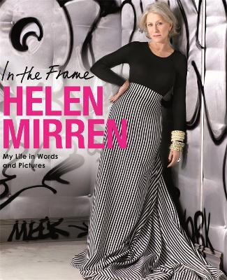 In The Frame by Helen Mirren