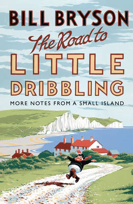 Road to Little Dribbling by Bill Bryson