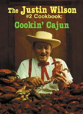 The Justin Wilson's Cook Book Cooking Cajun v. 2 by Justin Wilson