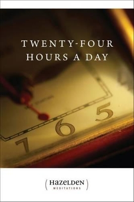 Twenty-four Hours A Day by ANONYMOUS