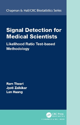 Signal Detection for Medical Scientists: Likelihood Ratio Test-based Methodology by Ram Tiwari