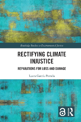 Rectifying Climate Injustice: Reparations for Loss and Damage book