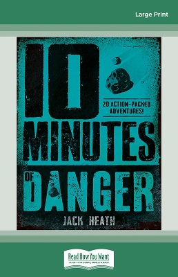 10 Minutes of Danger by Jack Heath