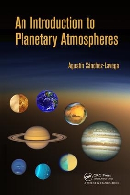 An An Introduction to Planetary Atmospheres by Agustin Sanchez-Lavega