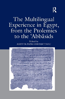 Multilingual Experience in Egypt, from the Ptolemies to the Abbasids book