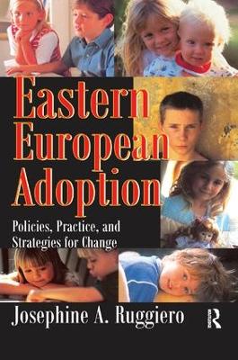 Eastern European Adoption by Josephine A. Ruggiero