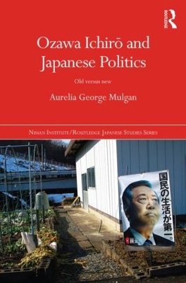 Ozawa Ichiro and Japanese Politics book
