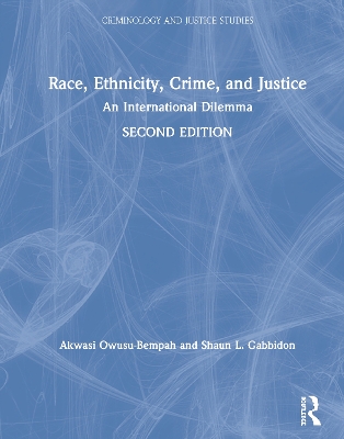 Race, Ethnicity, Crime, and Justice by Akwasi Owusu-Bempah