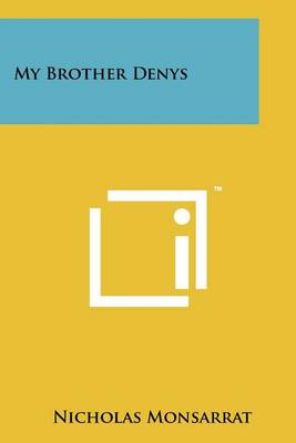 My Brother Denys by Nicholas Monsarrat