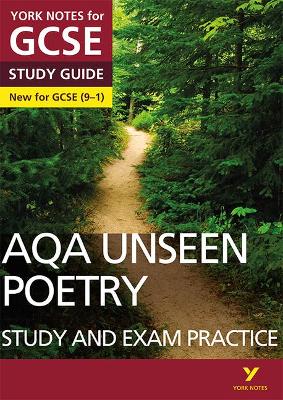 AQA English Literature Unseen Poetry Study and Exam Practice: York Notes for GCSE (9-1) book