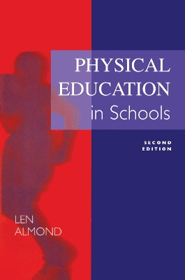 Physical Education in Schools by Len Almond