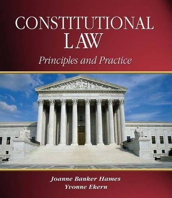 Constitutional Law: Principles and Practice by Joanne Banker Hames