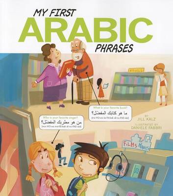 My First Arabic Phrases by Jill Kalz