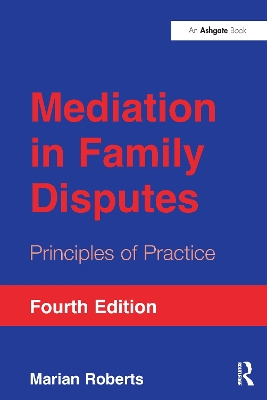 Mediation in Family Disputes by Marian Roberts