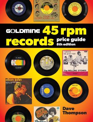 Goldmine 45 RPM Records Price Guide by Dave Thompson
