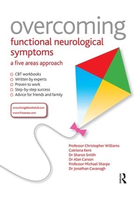 Overcoming Functional Neurological Symptoms: A Five Areas Approach by Christopher Williams