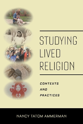 Studying Lived Religion: Contexts and Practices book