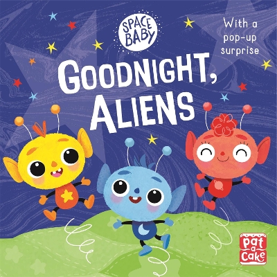 Space Baby: Goodnight, Aliens!: A touch-and-feel board book with a pop-up surprise book