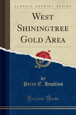 West Shiningtree Gold Area (Classic Reprint) book