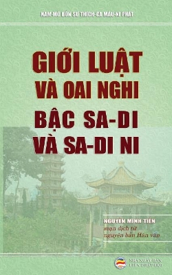 Giới luật v� oai nghi bậc sa-di v� sa-di ni: Dịch từ nguy�n bản H�n văn Tứ phần luật Đ�m-v�-đức bộ book