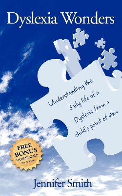 Dyslexia Wonders: Understanding the Daily Life of a Dyslexic from a Child's Point of View book