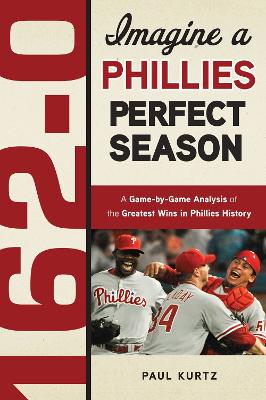 162-0: A Phillies Perfect Season book