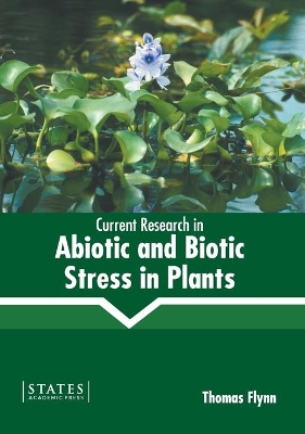 Current Research in Abiotic and Biotic Stress in Plants book