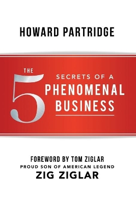 The 5 Secrets of a Phenomenal Business book