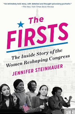 The Firsts: The Inside Story of the Women Reshaping Congress book