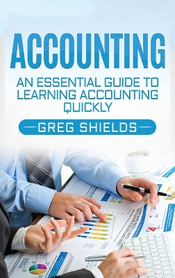 Accounting: An Essential Guide to Learning Accounting Quickly book