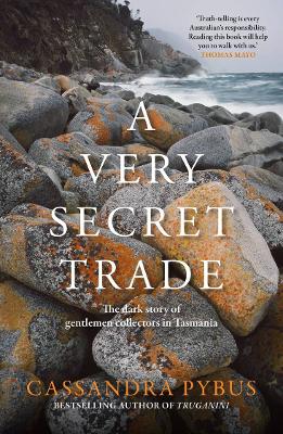 A Very Secret Trade: The dark story of gentlemen collectors in Tasmania book