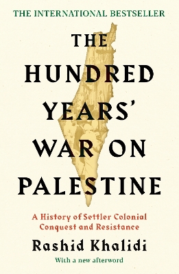 The Hundred Years' War on Palestine: The New York Times Bestseller book