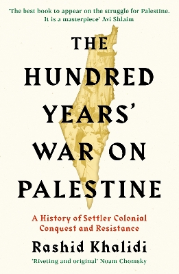 The Hundred Years' War on Palestine: The New York Times Bestseller book