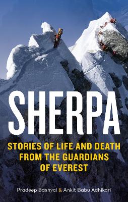 Sherpa: Stories of Life and Death from the Guardians of Everest book