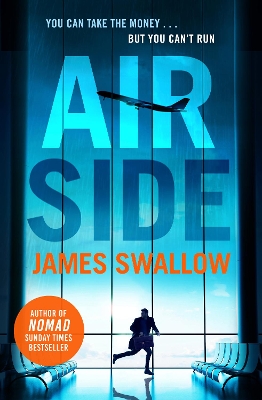 Airside: The 'unputdownable' high-octane airport thriller from the author of NOMAD book